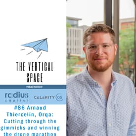 #87 Arnaud Thiercelin, Orqa: Cutting through the gimmicks and winning the drone marathon