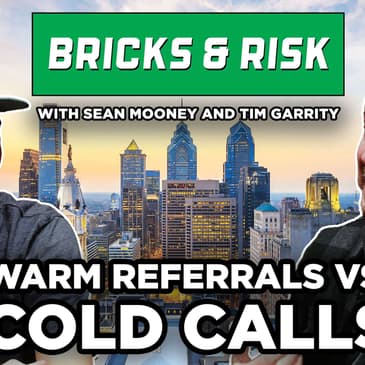Episode #6: Warm Referrals vs. Cold Calling
