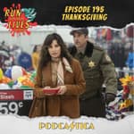 Run For Your Lives Podcast Episode 195: Thanksgiving