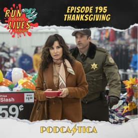 Run For Your Lives Podcast Episode 195: Thanksgiving
