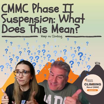 What Do You Need to Know About the CMMC Phase II Suspension