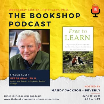 Peter Gray, Ph. D., Self-Directed Education