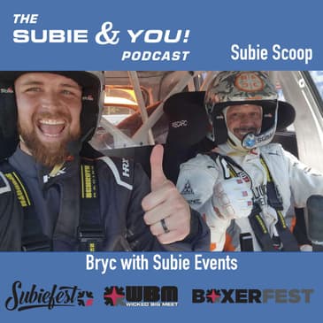Subie Scoop - Subie Events Part 2 with Bryc