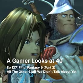 Ep 137: Final Fantasy 9 (Part 2) - All The Other Stuff We Didn't Talk About Yet