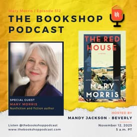 Mary Morris On Maternal Mystery, War Shadows, And Artful Truths