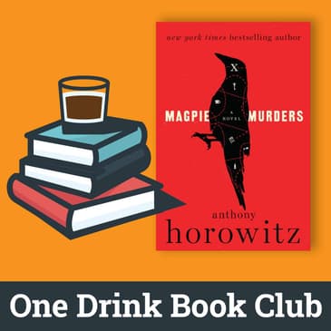 One Drink Book Club | Magpie Murders by Anthony Horowitz