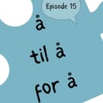 #15 When English "to" becomes "å", "til å", or "for å" [vokabular]