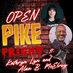 Open Pike FRIGHT! - Halloween Special 2025