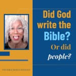 Did God Write the Bible? Or Did People?