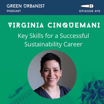 #19: Virginia Cinquemani - Key Skills for a Successful Sustainability Career