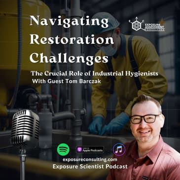 Navigating Restoration Challenges: The Crucial Role of Industrial Hygienists
