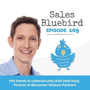 109: Hot trends in cybersecurity with Amit Karp, Partner at Bessemer Venture Partners