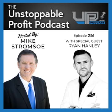 Episode 236: What Do You Focus On? with Ryan Hanley