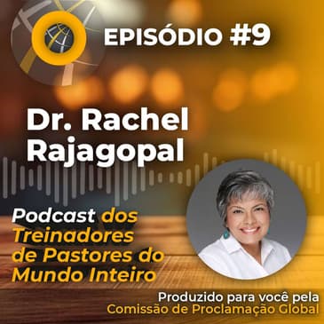 Episódio #9 - PORTUGUÊS Dra. Rachel Rajagopal