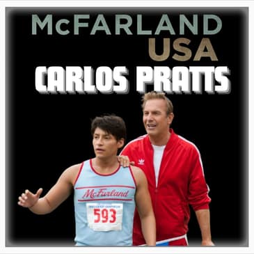 Episode 507 | "McFarland USA" | Actor: Carlos Pratts