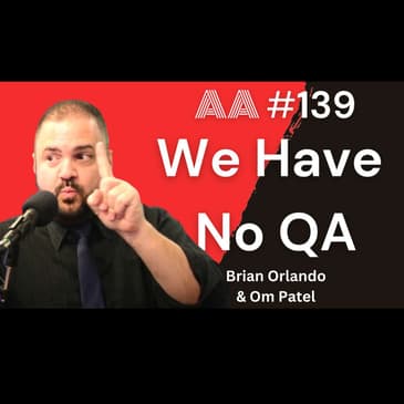 AA139 - We Have No QA