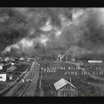#22 - Tulsa Revisited: The Fight Continues At Reparations Ground Zero