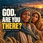 When Life Feels Empty and God Feels Silent: Ruth