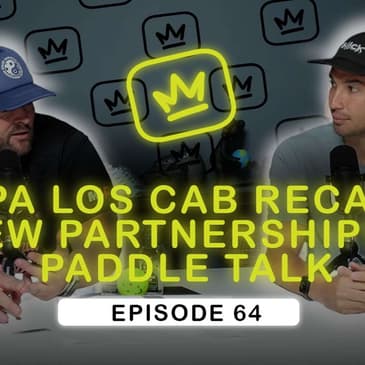 LOS ANGELES: THE CITY OF UPSETS | Los Cab Recap, New Partnerships & How Have Paddles Changed the Game?