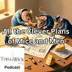 All the Clever Plans of Mice and Men: When things don't go as planned