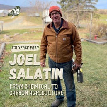 Regenerative is the new Organic — Joel Salatin