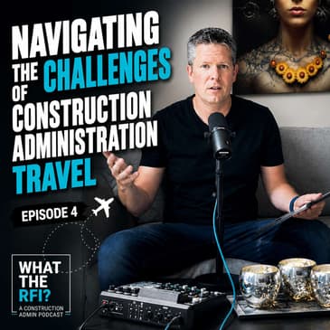 Navigating the Challenges of Construction Administration Travel