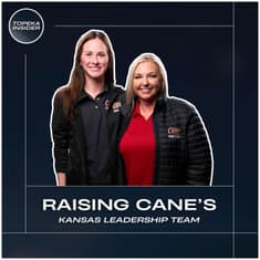 How Raising Cane’s Turns First-Time Guests Into Caniacs In Topeka, KS | Kansas Leadership Team