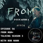 56 FROM MGM+ : Season 3 Preview Breakdown with Bob Mann