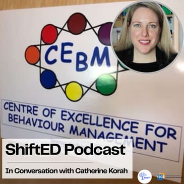 ShiftEd Podcast #80 In Conversation with Catherine Korah: What Children Really Need to Grow