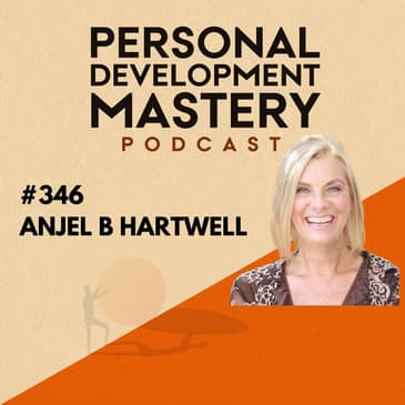 #346 Discover the intersection of prosperity and spirituality, and how to stop warding off wealth, with Anjel B Hartwell.