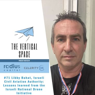 #71 Libby Bahat, Israeli Civil Aviation Authority: Lessons learned from the Israeli National Drone Initiative