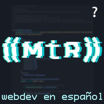 S2 E20: ¿Qué es un developer advocate? Con @hola_soy_milk