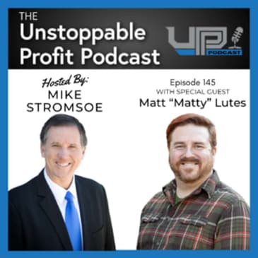 Episode 145: Digital Mastery from the Agency Trenches with Matt “Matty” Lutes