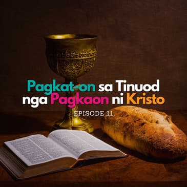 Wali Bisaya: Pagkat-on sa Tinuod nga Pagkaon ni Kristo