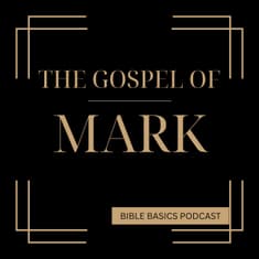 The Gospel of Mark: The Fast-Paced Story of Jesus