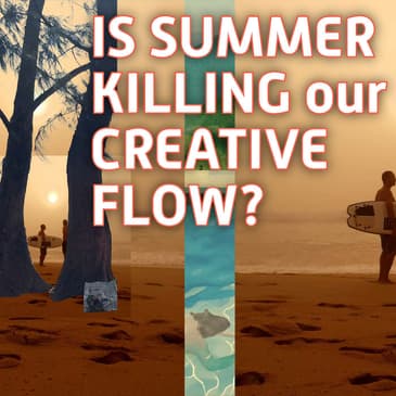 Creative Flow | The Artifice of Summer in Art and Life
