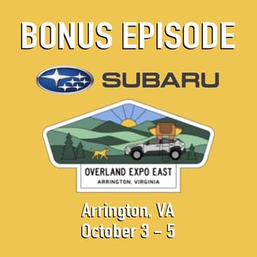 BONUS EPISODE - Overland EXPO EAST, Arrington, VA