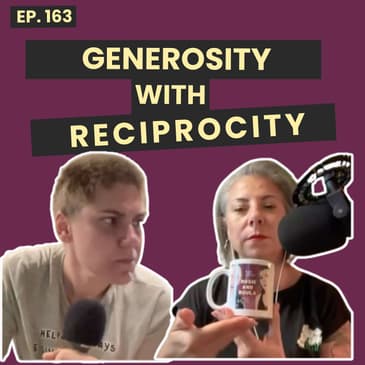 163: Can Generosity Go Too Far? Balancing Giving and Receiving