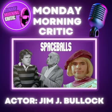 (Episode 407) "Spaceballs" Actor: Jim J. Bullock.
