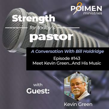 143- Meet Kevin Green ... and His Music