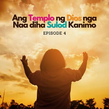 Ang Templo ng Dios nga Naa Diha Sulod Kanimo