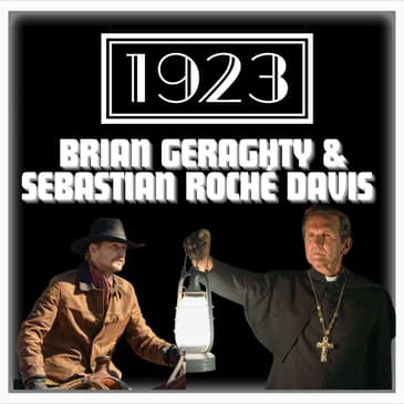 Episode 529 |"1923" | Actors: Brian Geraghty & Sebastian Roché (Zane Davis and Father Renaud)