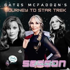 Ep: 076 Gates McFadden's Journey to Star Trek **Season Finale**