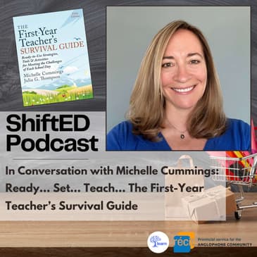 ShiftED Podcast #53 In Conversation with Michelle Cummings Ready…Set…Teach! The First-Year Teacher’s Survival Guide