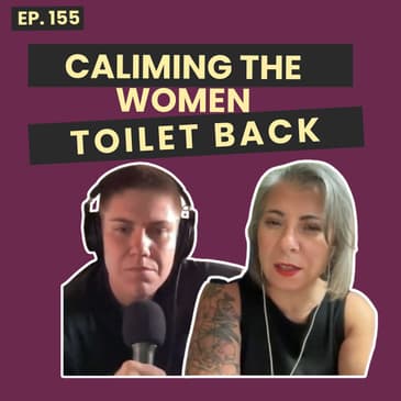 155: Public Toilets, Safety, and Why Roula Wants Women Only Toilet Back