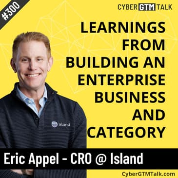 Building Enterprise Mindshare: Lessons from Island's Meteoric Growth - Eric Appel CRO Island
