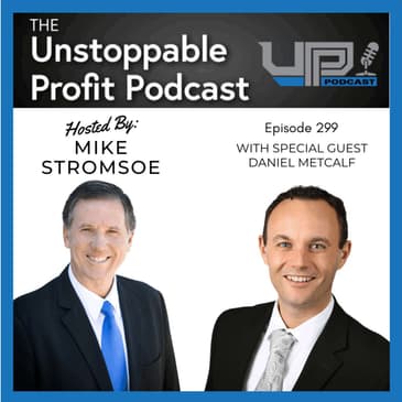 Episode 299: Roadmap to AI Freedom and Success with Daniel Metcalf