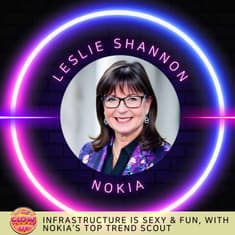 Infrastructure is Sexy & Fun: Nokia’s Top Trend Scout on Enterprise Innovation - Leslie Shannon