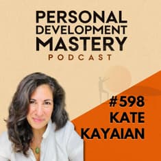 Why Success Doesn’t Feel Good Anymore in Midlife, with Kate Kayaian | #598
