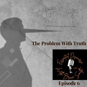 The Problem With Truth?